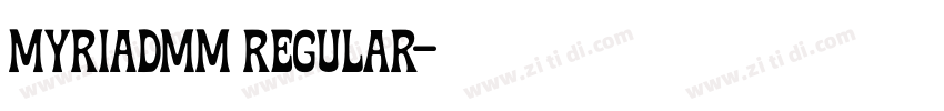 MyriadMM Regular字体转换 MyriadMM Regular字体转换